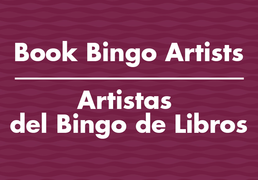 Book Bingo Artists / Artistas del Bingo de Libros